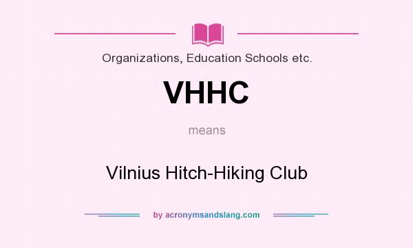 What does VHHC mean? It stands for Vilnius Hitch-Hiking Club