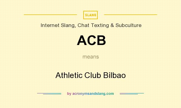 What does ACB mean? It stands for Athletic Club Bilbao