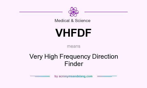 What does VHFDF mean? It stands for Very High Frequency Direction Finder