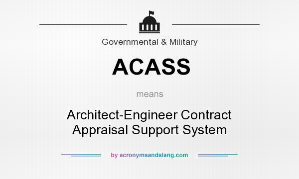 What does ACASS mean? It stands for Architect-Engineer Contract Appraisal Support System