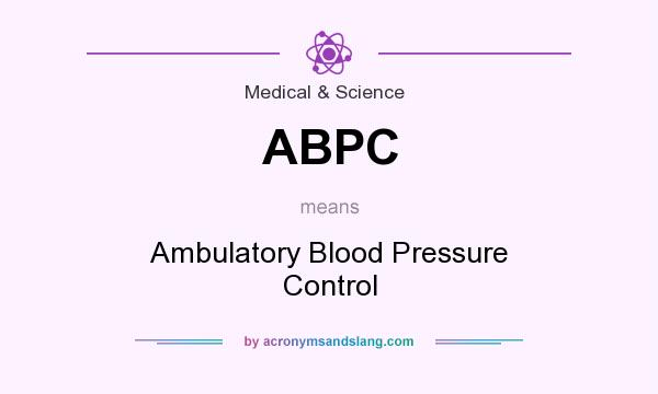 What does ABPC mean? It stands for Ambulatory Blood Pressure Control