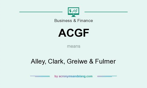 What does ACGF mean? It stands for Alley, Clark, Greiwe & Fulmer