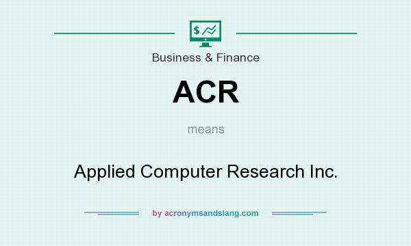 What does ACR mean? It stands for Applied Computer Research Inc.