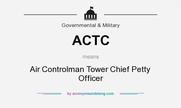 What does ACTC mean? It stands for Air Controlman Tower Chief Petty Officer