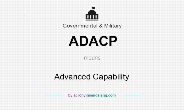What does ADACP mean? It stands for Advanced Capability