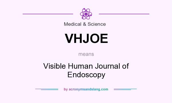 What does VHJOE mean? It stands for Visible Human Journal of Endoscopy