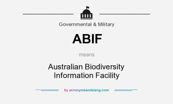What does ABIF mean? It stands for Australian Biodiversity Information Facility