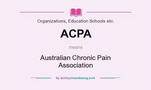 What does ACPA mean? It stands for Australian Chronic Pain Association