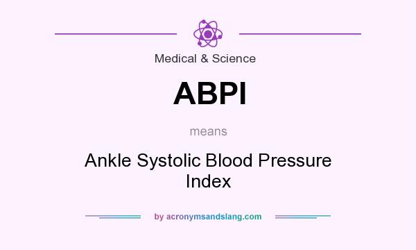 What does ABPI mean? It stands for Ankle Systolic Blood Pressure Index