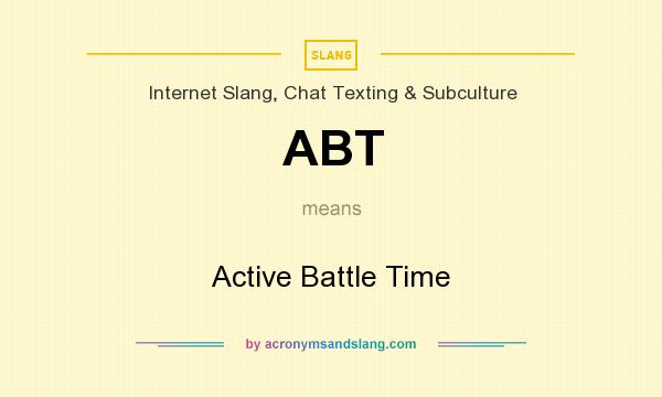 What does ABT mean? It stands for Active Battle Time