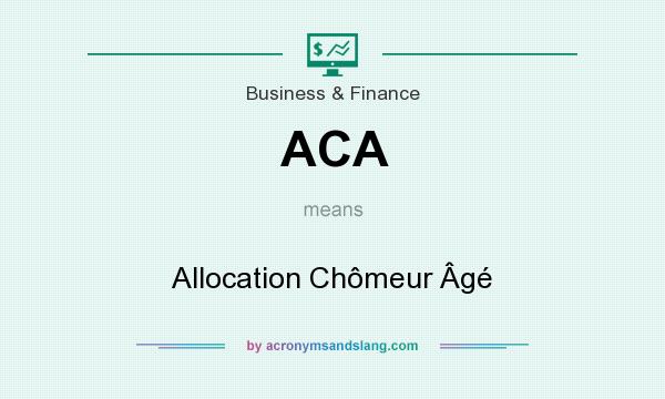 What does ACA mean? It stands for Allocation Chômeur Âgé