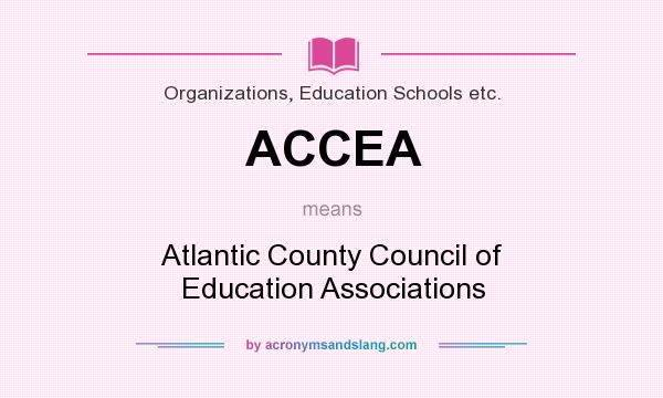 What does ACCEA mean? It stands for Atlantic County Council of Education Associations