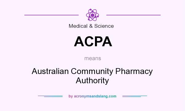 What does ACPA mean? It stands for Australian Community Pharmacy Authority