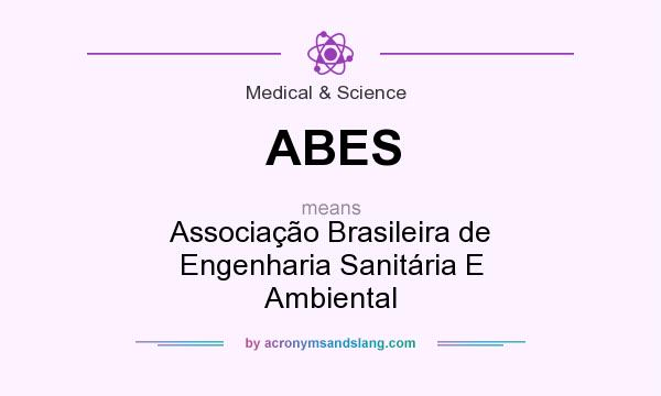 What does ABES mean? It stands for Associação Brasileira de Engenharia Sanitária E Ambiental