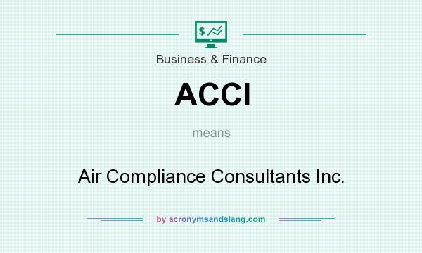 What does ACCI mean? It stands for Air Compliance Consultants Inc.
