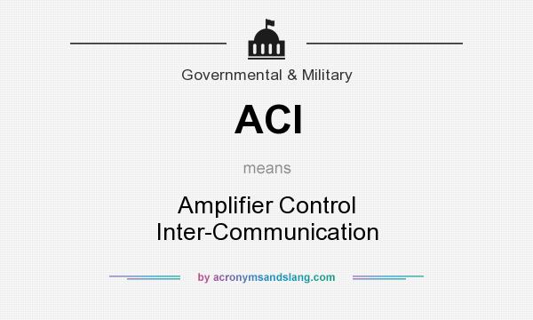 What does ACI mean? It stands for Amplifier Control Inter-Communication