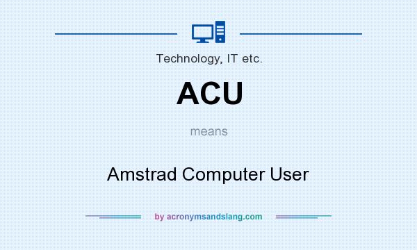 What does ACU mean? It stands for Amstrad Computer User