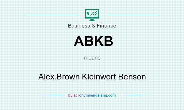 What does ABKB mean? It stands for Alex.Brown Kleinwort Benson
