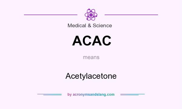 What does ACAC mean? It stands for Acetylacetone