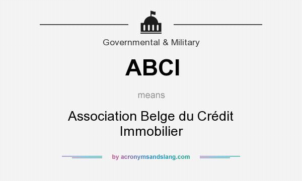 What does ABCI mean? It stands for Association Belge du Crédit Immobilier