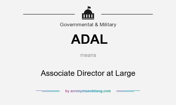 What does ADAL mean? It stands for Associate Director at Large