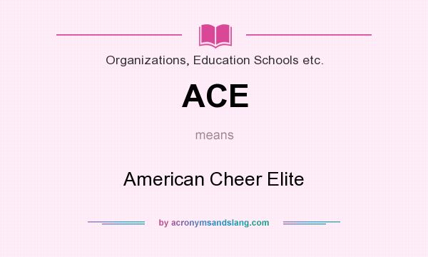 What does ACE mean? It stands for American Cheer Elite