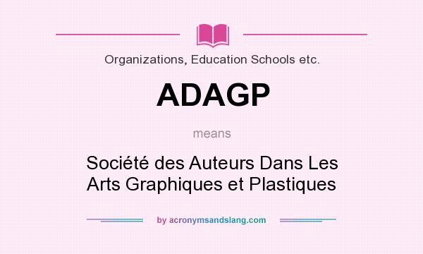 What does ADAGP mean? It stands for Société des Auteurs Dans Les Arts Graphiques et Plastiques