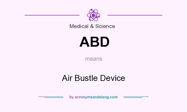 What does ABD mean? It stands for Air Bustle Device