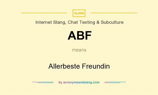 What does ABF mean? It stands for Allerbeste Freundin