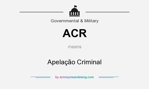 What does ACR mean? It stands for Apelação Criminal