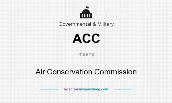 What does ACC mean? It stands for Air Conservation Commission