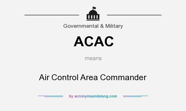 What does ACAC mean? It stands for Air Control Area Commander