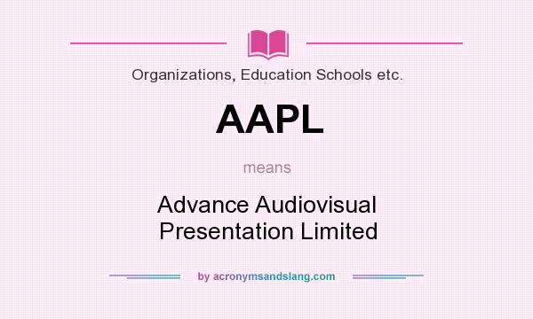 What does AAPL mean? It stands for Advance Audiovisual Presentation Limited