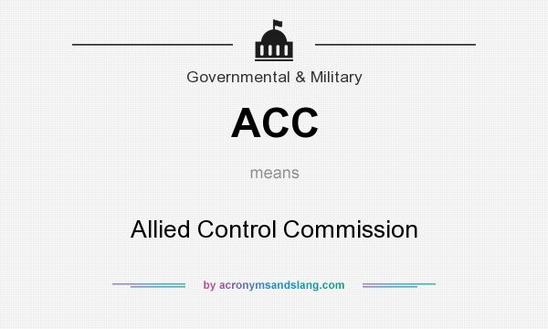 What does ACC mean? It stands for Allied Control Commission