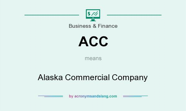 What does ACC mean? It stands for Alaska Commercial Company