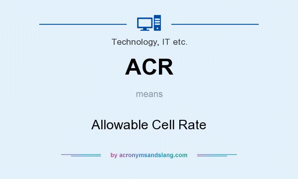 What does ACR mean? It stands for Allowable Cell Rate