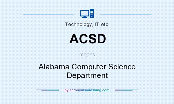 What does ACSD mean? It stands for Alabama Computer Science Department