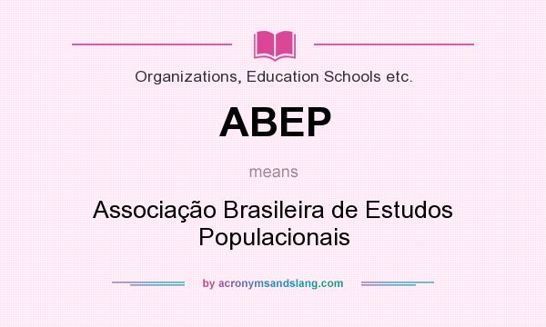 What does ABEP mean? It stands for Associação Brasileira de Estudos Populacionais