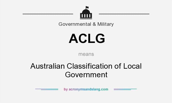 What does ACLG mean? It stands for Australian Classification of Local Government