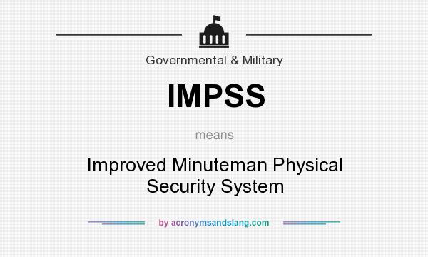 What does IMPSS mean? It stands for Improved Minuteman Physical Security System