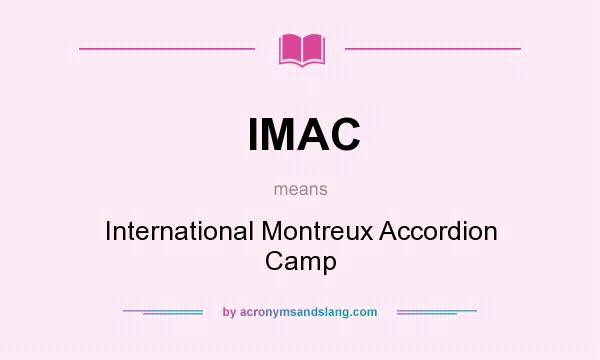 What does IMAC mean? It stands for International Montreux Accordion Camp