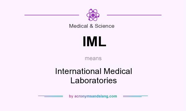 What does IML mean? It stands for International Medical Laboratories