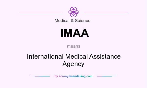 What does IMAA mean? It stands for International Medical Assistance Agency