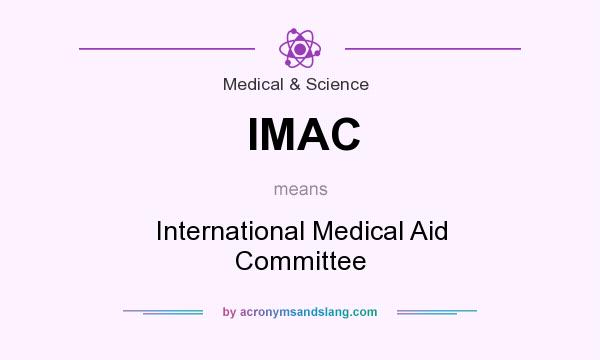 What does IMAC mean? It stands for International Medical Aid Committee