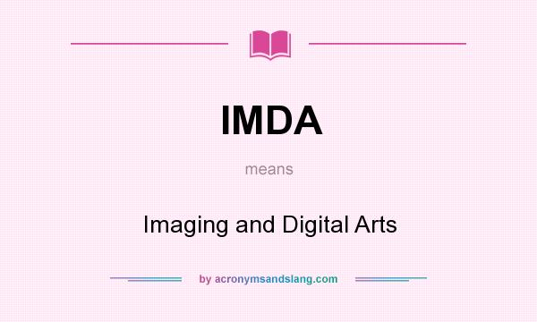 What does IMDA mean? It stands for Imaging and Digital Arts