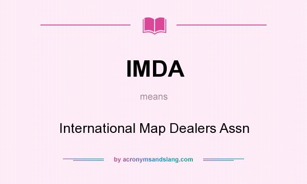 What does IMDA mean? It stands for International Map Dealers Assn