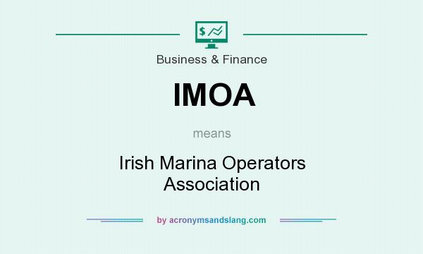 What does IMOA mean? It stands for Irish Marina Operators Association