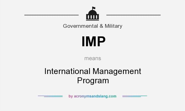 What does IMP mean? It stands for International Management Program
