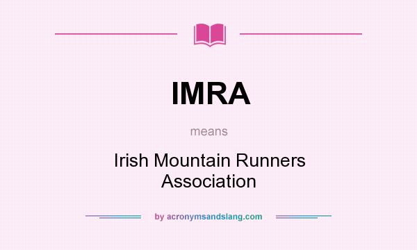 What does IMRA mean? It stands for Irish Mountain Runners Association
