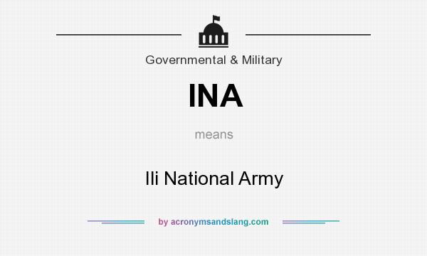 What does INA mean? It stands for Ili National Army